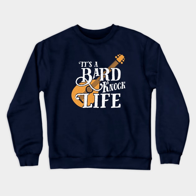 Bard Knock Life Crewneck Sweatshirt by KennefRiggles